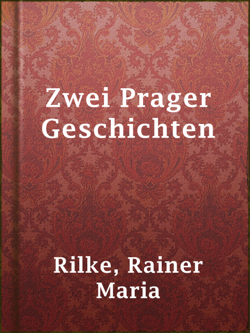Title details for Zwei Prager Geschichten by Rainer Maria Rilke - Wait list